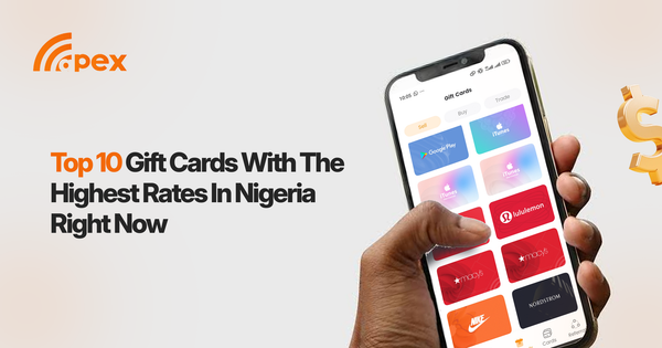 Top 10 Gift Cards With The Highest Rates In Nigeria Right Now (2026 Updates).