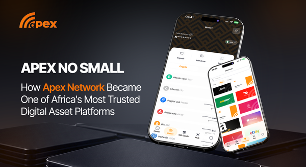 APEX NO SMALL: How Apex Network Became One of Africa's Most Trusted Digital Asset Platforms
