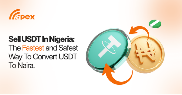 Sell USDT in Nigeria: The Fastest and Safest Way to Convert USDT to Naira (2026 Guide)