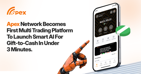 Apex Network Becomes First Multi-Trading Platform To Launch Smart AI For Gift Card-to-Cash In Under 3 Minutes.