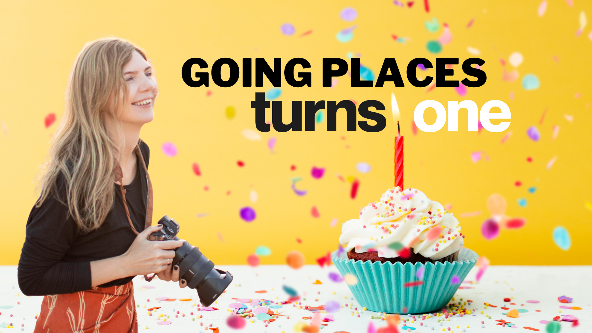 Going Places Turns 1 Today! 🎉