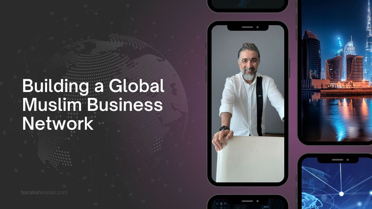 From WhatsApp to Global Commerce: How GICTC and Connect Souq are Building a Global Muslim Business Network