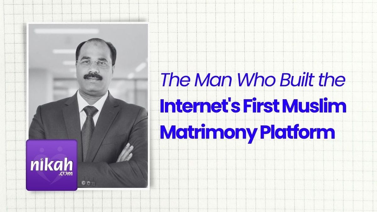 How Syed Peer built Nikah.com, the internet's first Muslim matrimony platform