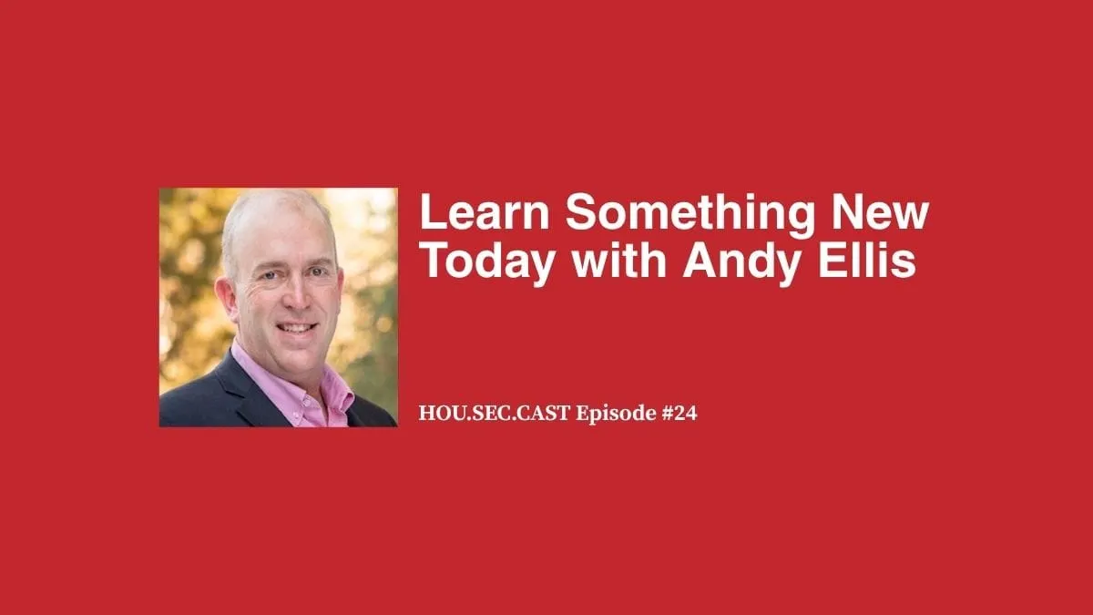 Learn Something New Today with Andy Ellis