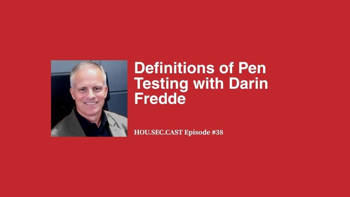 Definitions of Pen Testing with Darin Fredde
