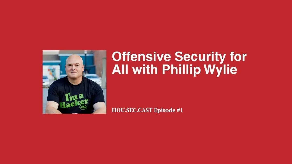 Offensive Security for All with Phillip Wylie