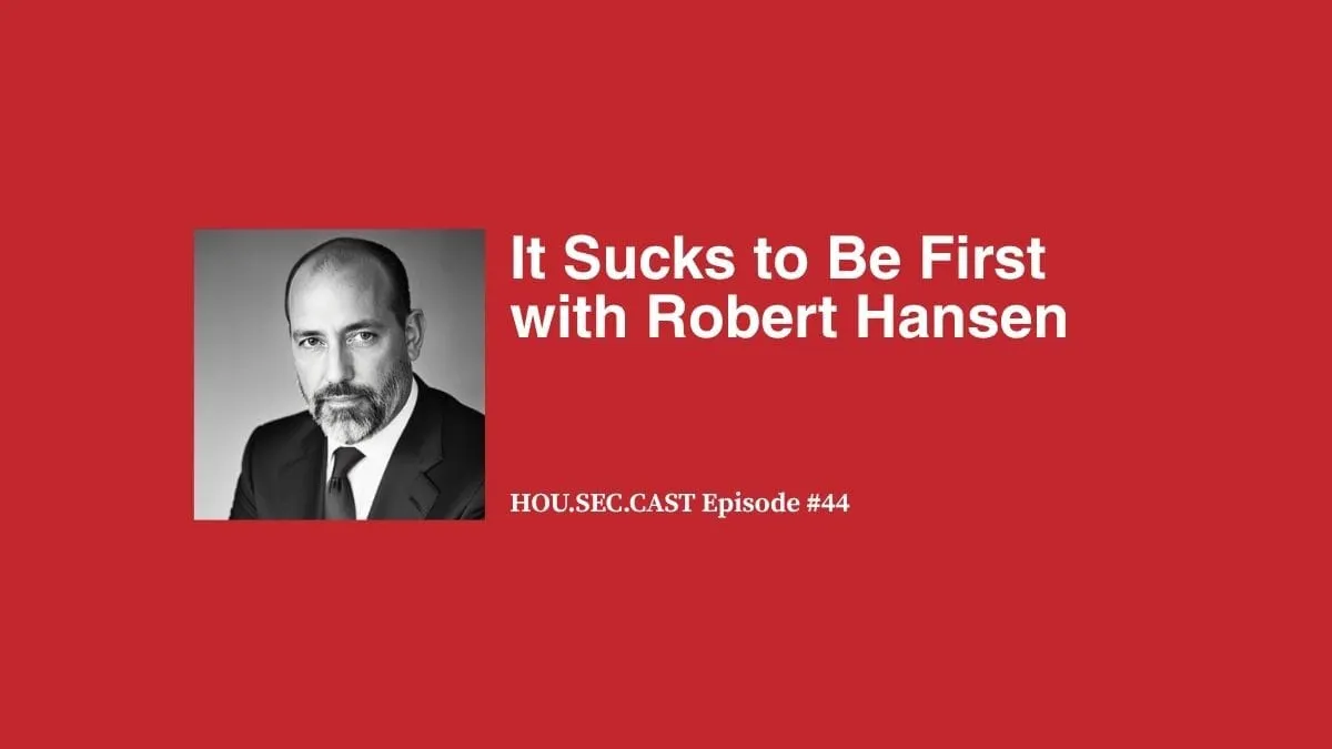 It Sucks to Be First with Robert Hansen