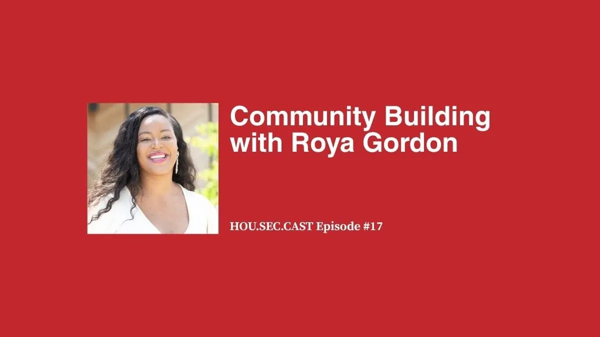 Community Building with Roya Gordon