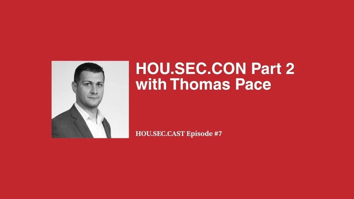 HOU.SEC.CON. Part 2 with Thomas Pace