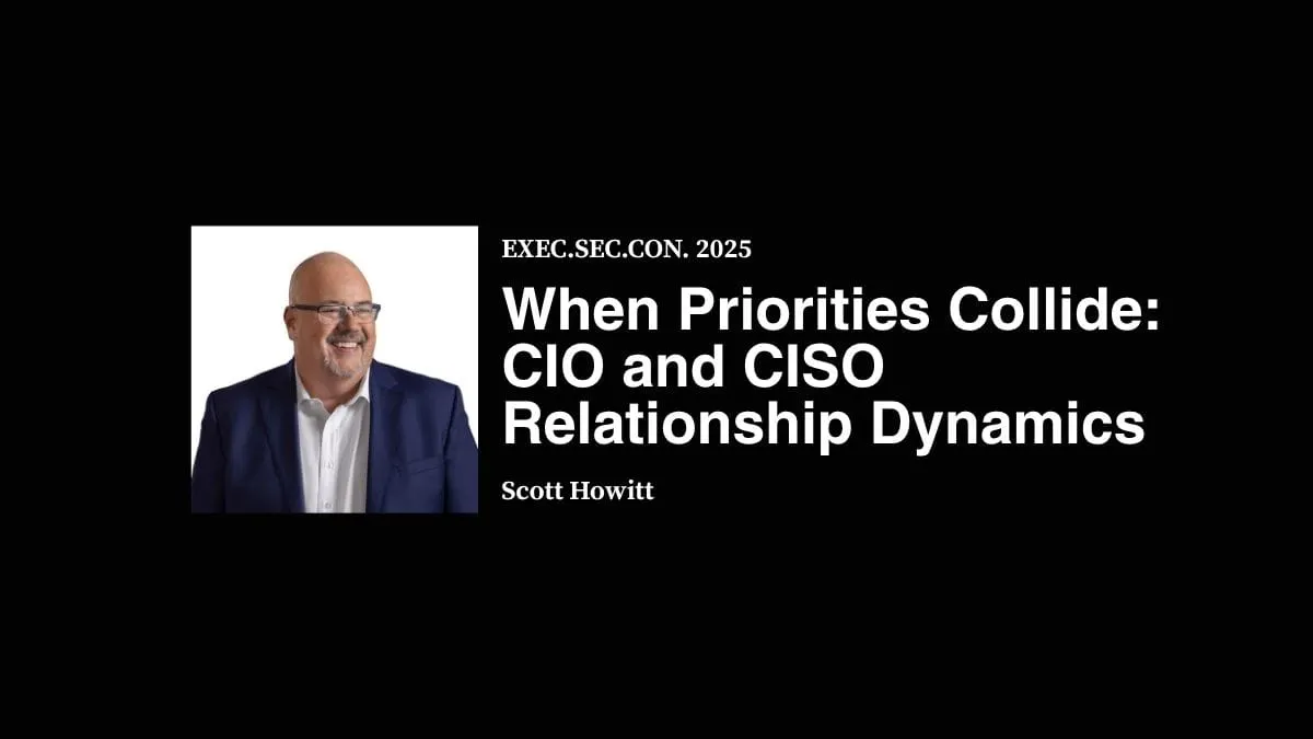 When Priorities Collide: CIO and CISO Relationship Dynamics