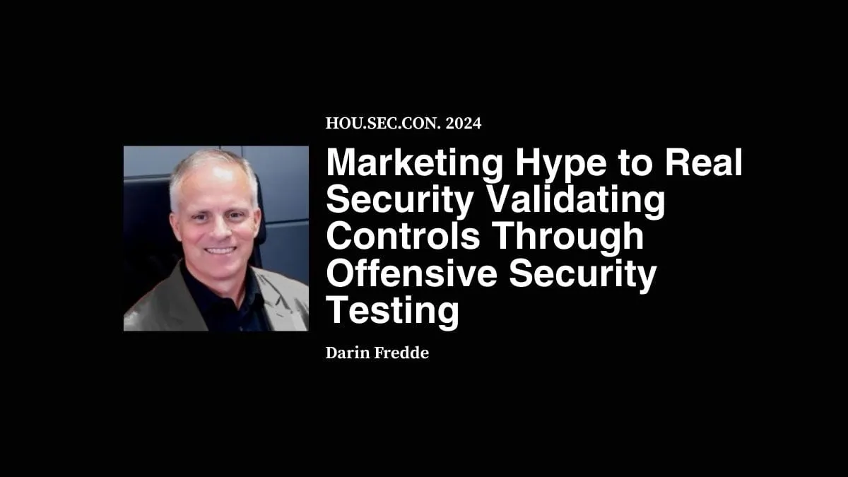 Marketing Hype to Real Security Validating Controls Through Offensive Security Testing