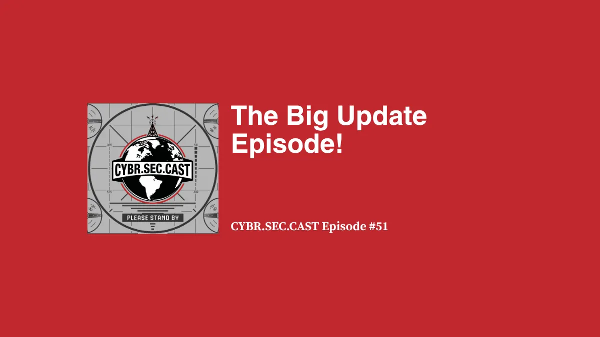 The Big Update Episode!
