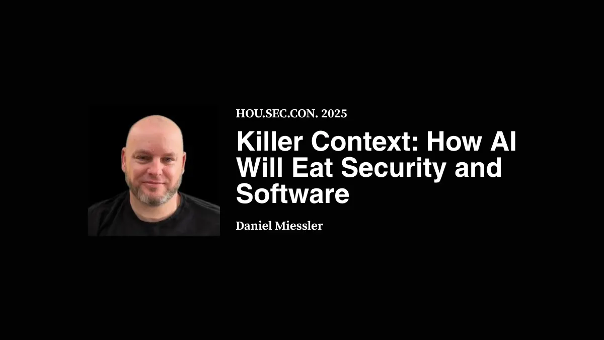 Killer Context: How AI Will Eat Security and Software