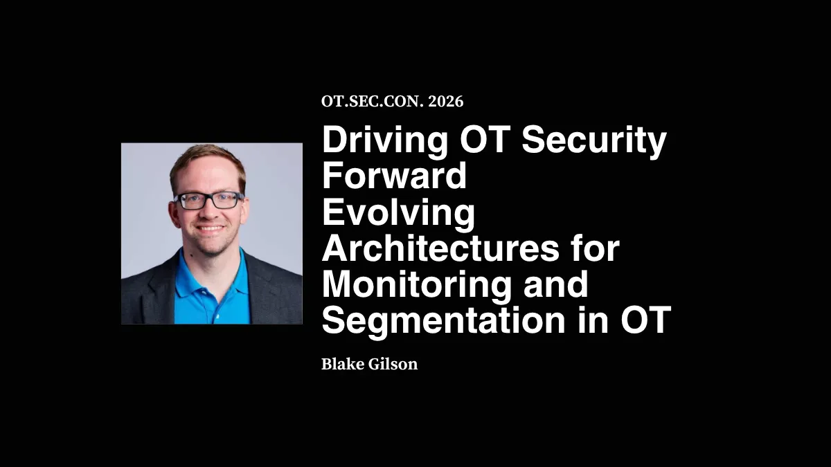 Driving OT Security Forward Evolving Architectures for Monitoring and Segmentation in OT