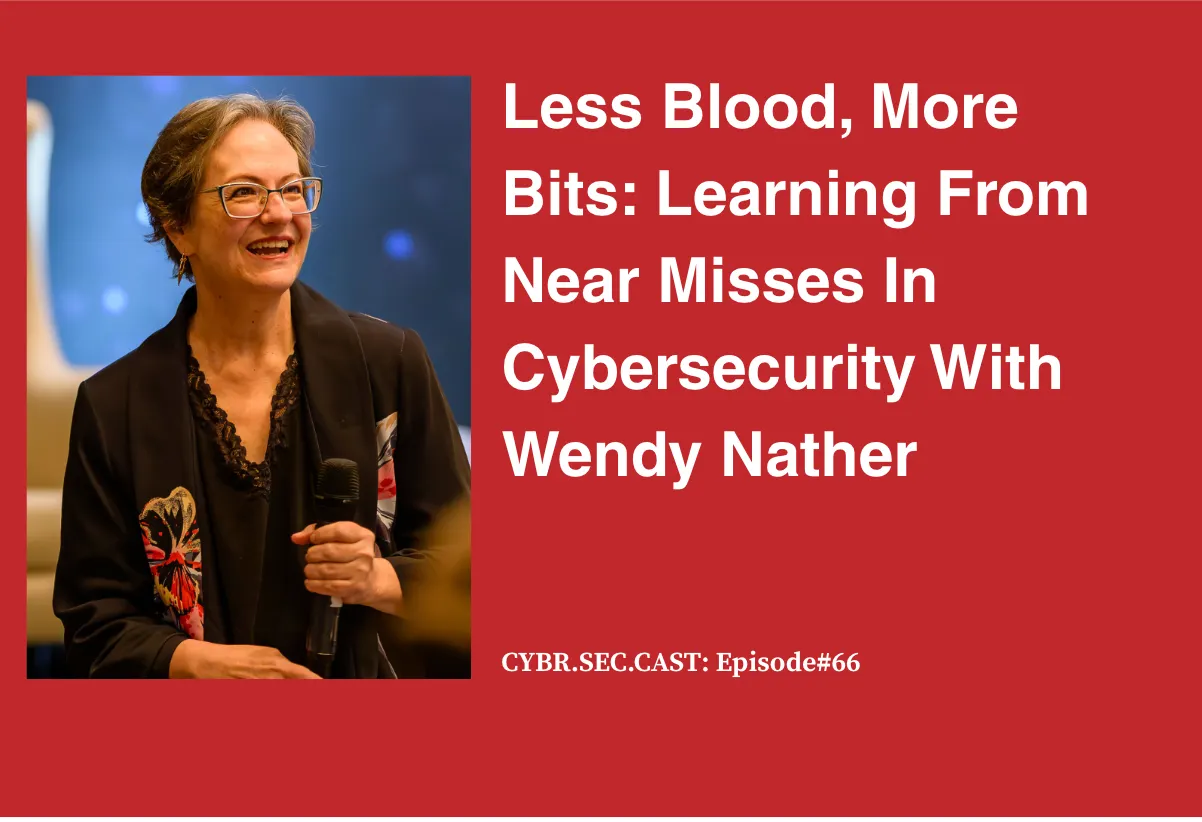 CYBR.SEC.CAST Episode 66: Wendy Nather