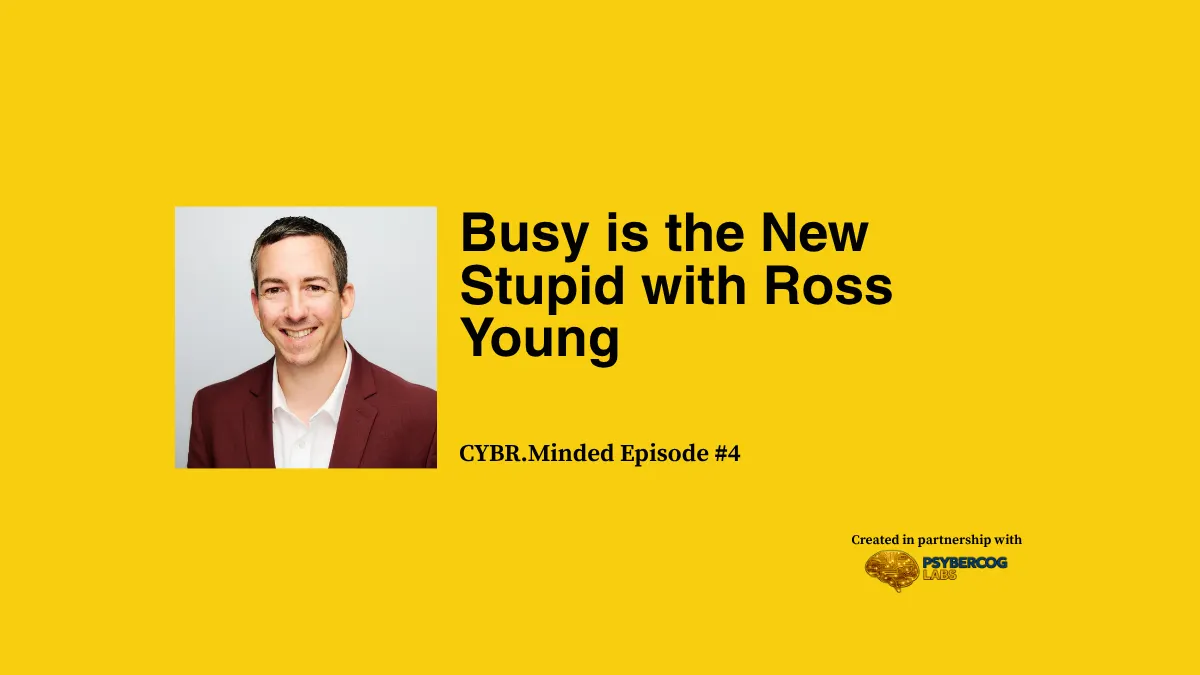 Busy is the New Stupid with Ross Young