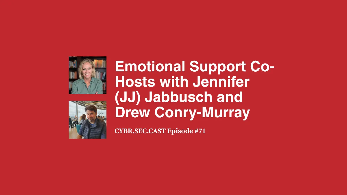 Emotional Support Co-Hosts with Jennifer (JJ) Jabbusch and Drew Conry-Murray