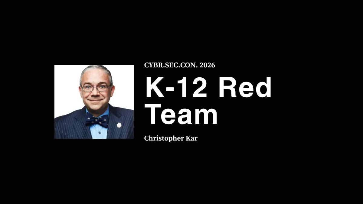 K-12 Red Team - Christopher Kar