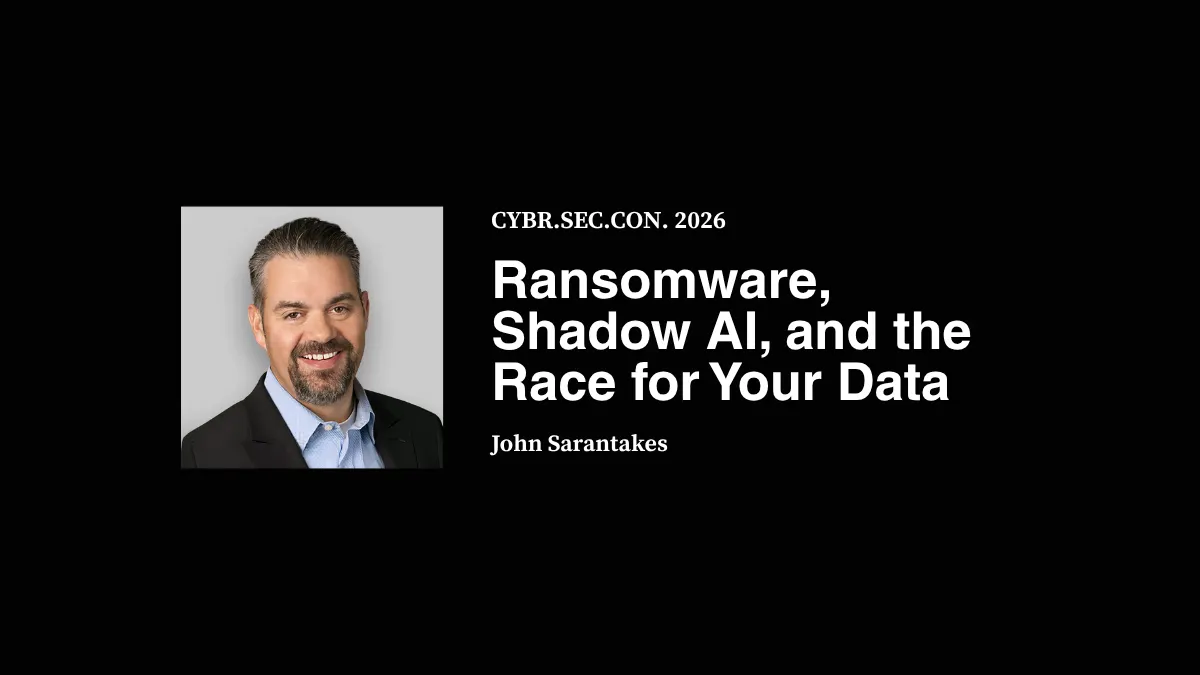 Ransomware, Shadow AI, and the Race for Your Data - John Sarantakes