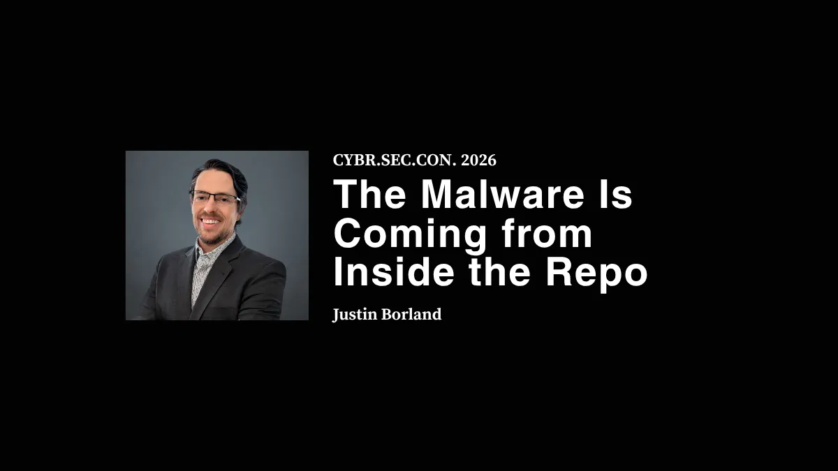 The Malware Is Coming from Inside the Repo - Justin Borland