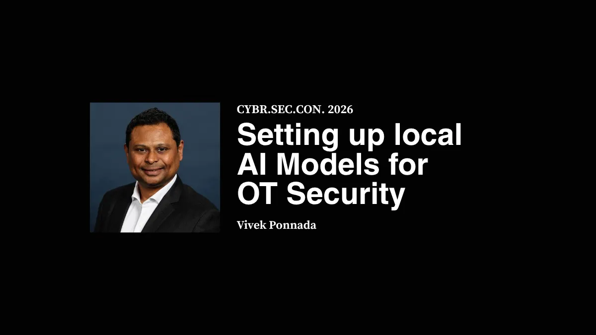 Setting up local AI Models for OT Security - Vivek Ponnada