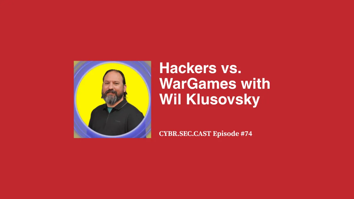 Hackers vs. WarGames with Wil Klusovsky