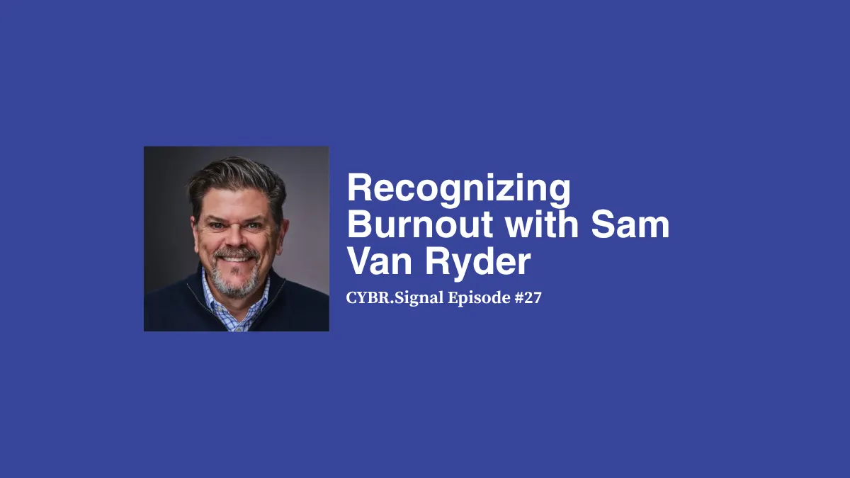 Recognizing Burnout with Sam Van Ryder