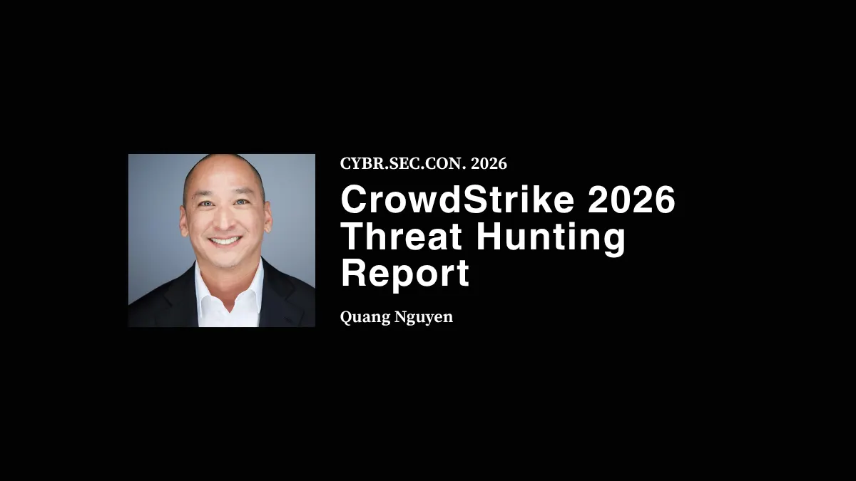 CrowdStrike 2026 Threat Hunting Report - Quang "Q" Nguyen