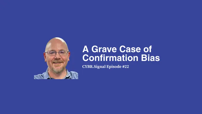 A Grave Case of Confirmation Bias