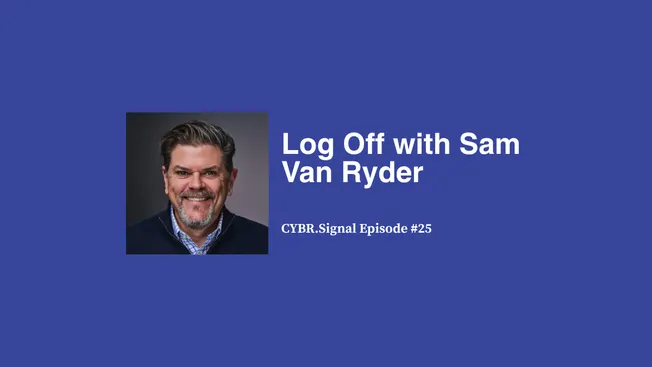Log Off with Sam Van Ryder