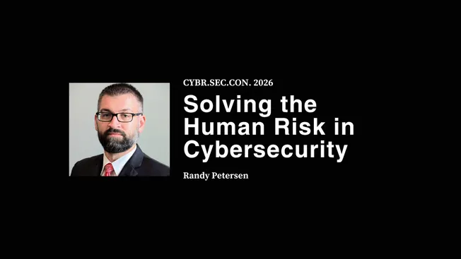 Solving the Human Risk in Cybersecurity - Randy Petersen