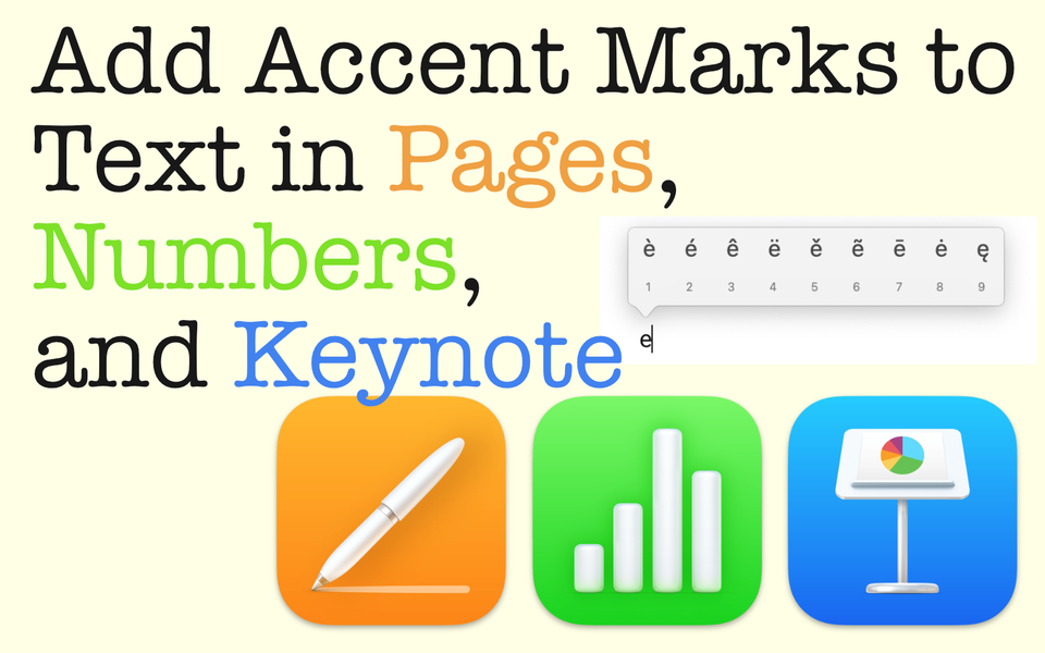 Add Accent Makes to Text in Pages, Numbers, and Keynote