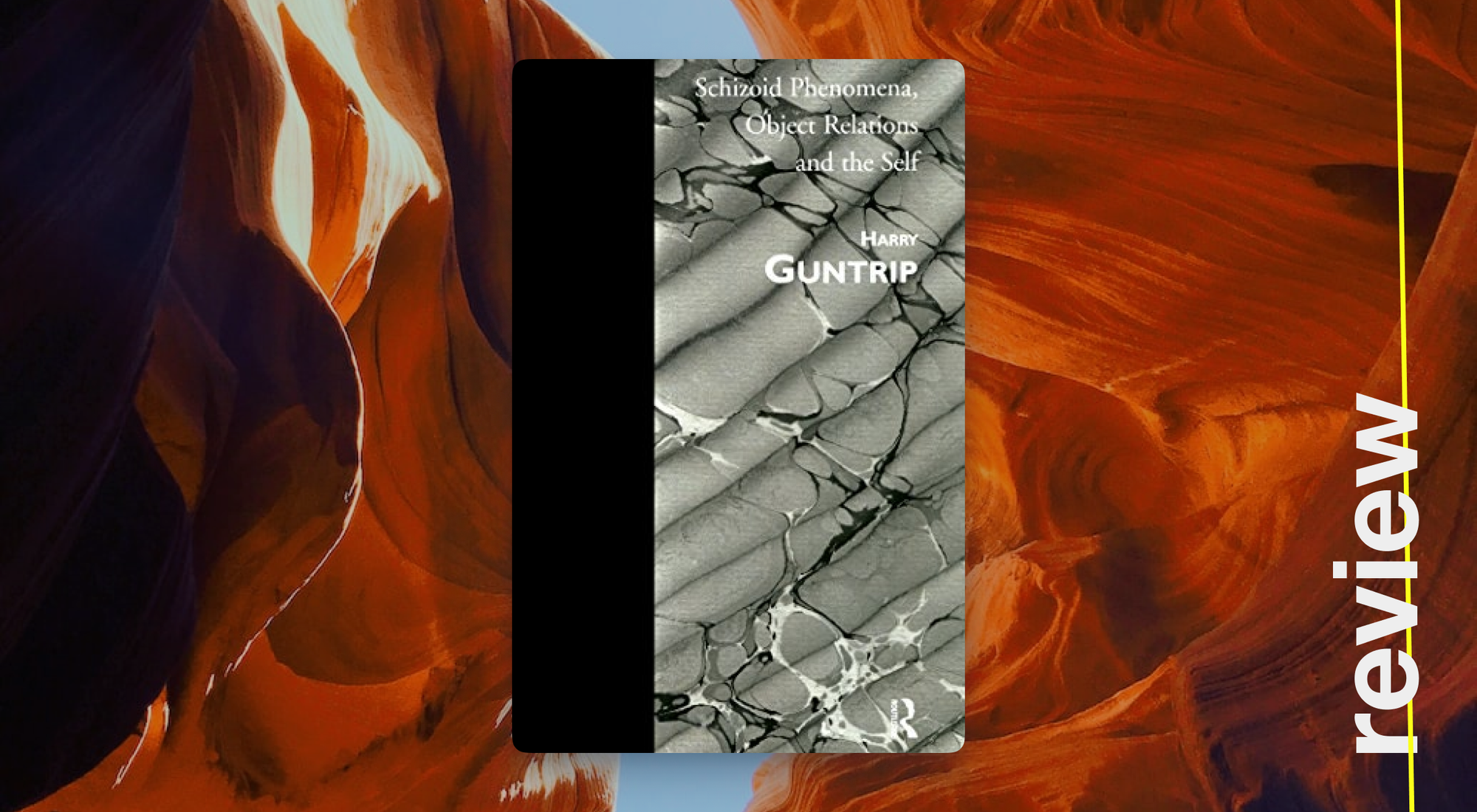 Schizoid Phenomena, Object Relations and the Self. Harry Guntrip