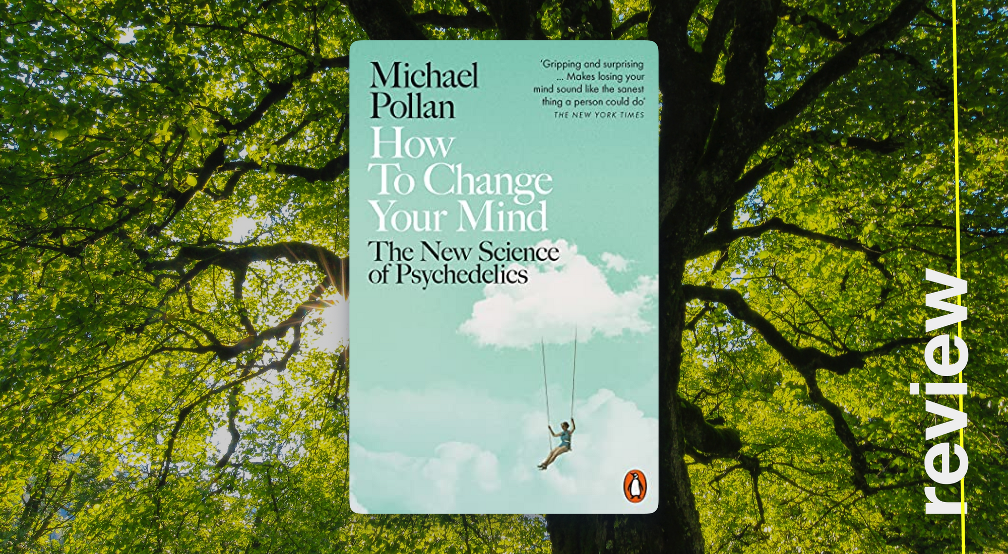 How to Change Your Mind. Michael Pollan