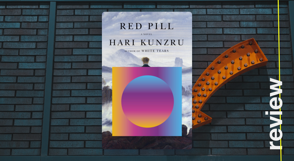 Red Pill. Hari Kunzru