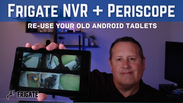 Re-Use Your Old Android Tablet with Frigate
