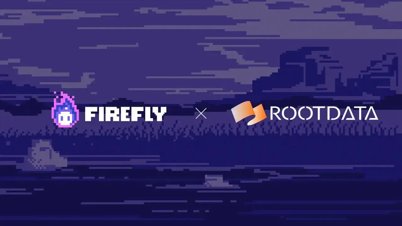 Web3 社交平颱 Firefly 與 RootData 達成深度合作，互相集成其産品與數據