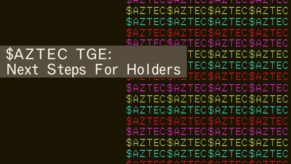 Aztec 公售募資超過 6,100 萬美元，2026 年 2 月治理投票解鎖