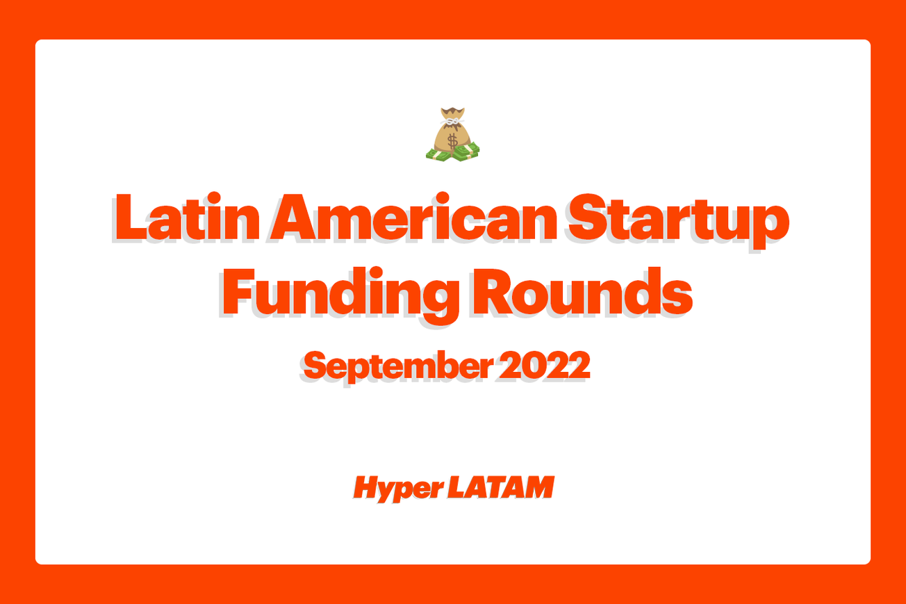 💰 Latin American Startup Funding Rounds - September 2022