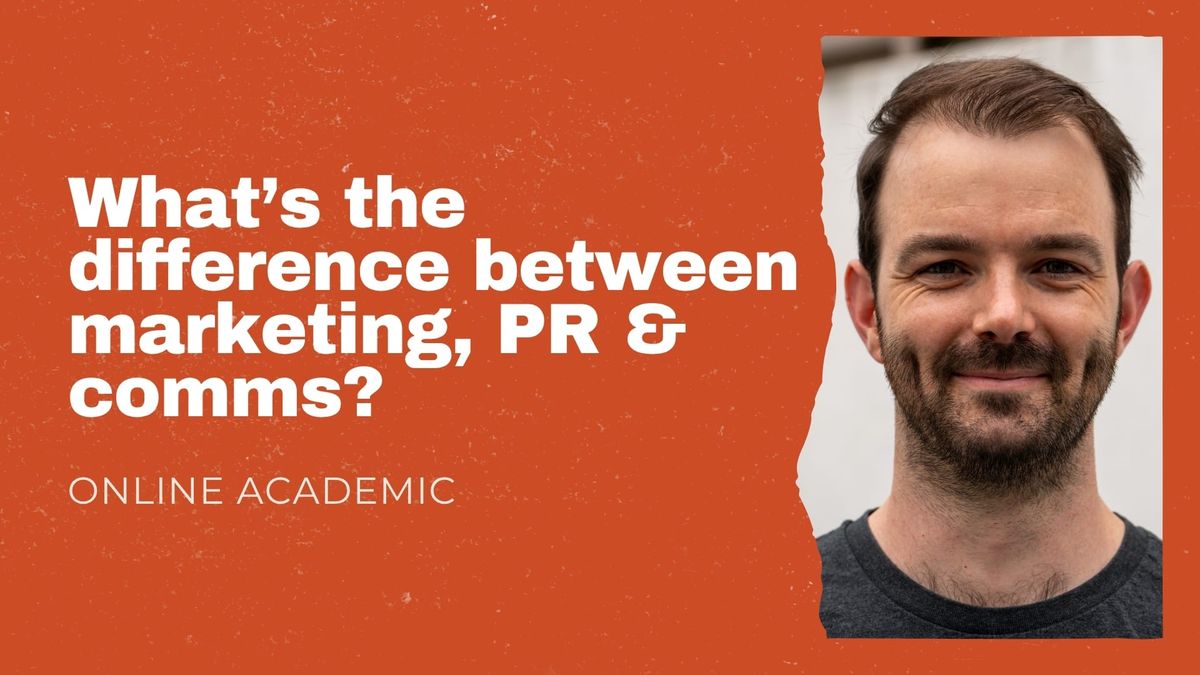What’s the difference between marketing, PR & communications?
