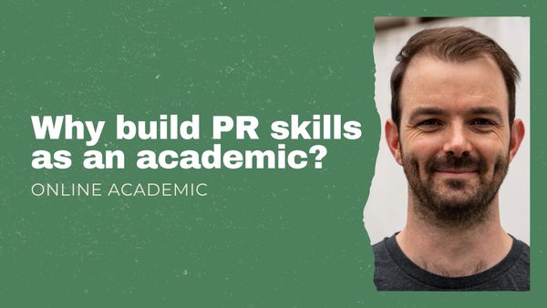 Why should you build media and PR skills as an academic?