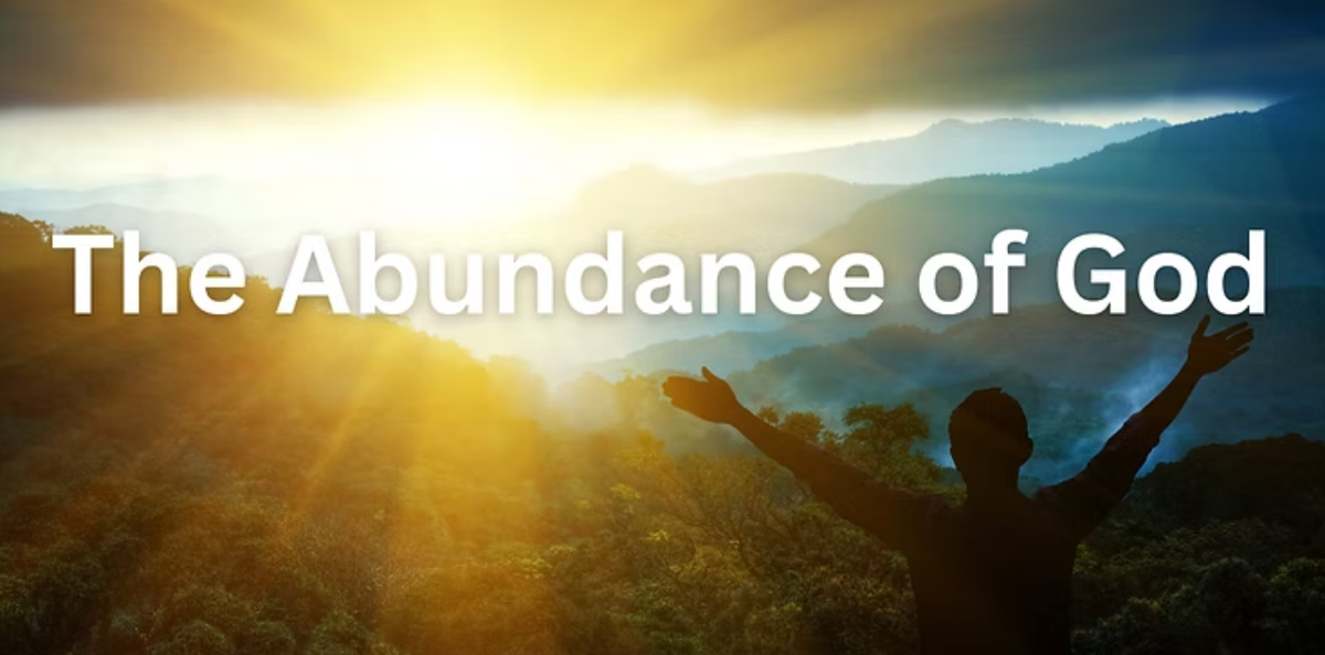 🌿🥛🍯💧🍞🌾 The Gospel through the Language of Abundance: The Riches of God’s Mercy and Grace in Jesus