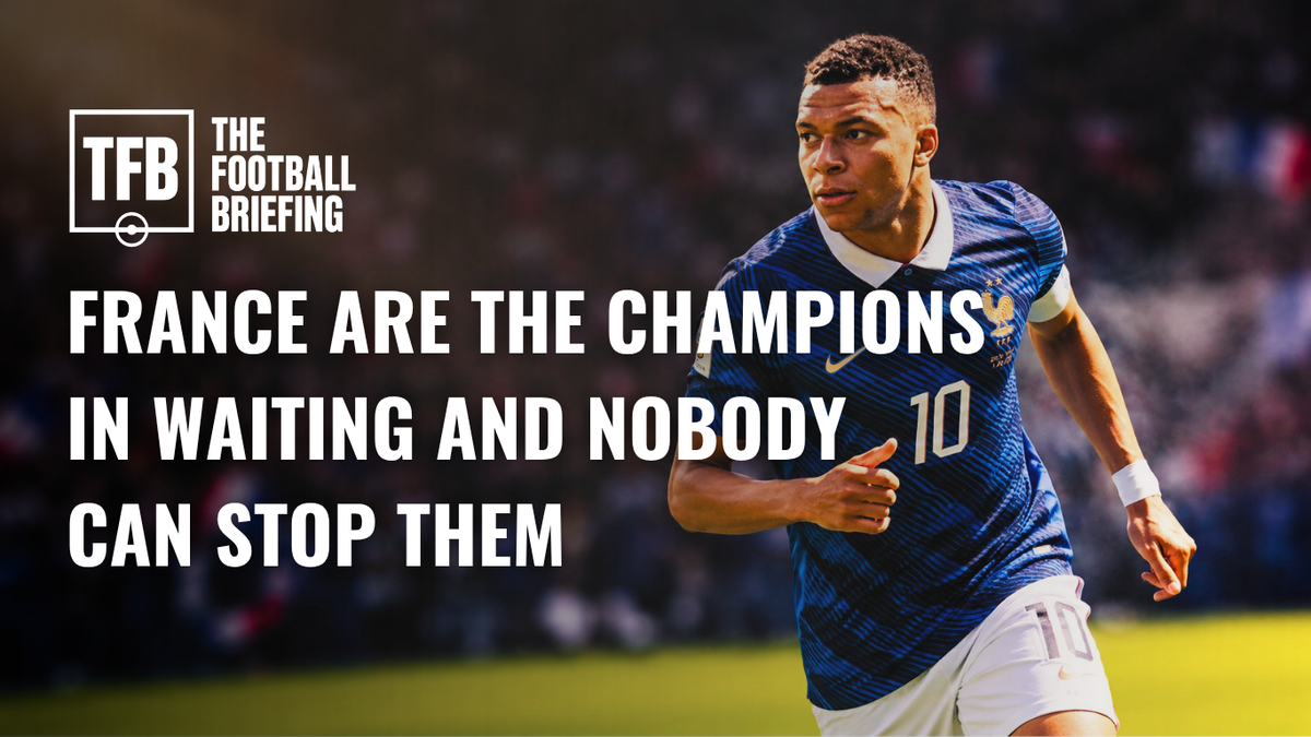 France look like champions in waiting as Mbappé turns dominance into certainty
