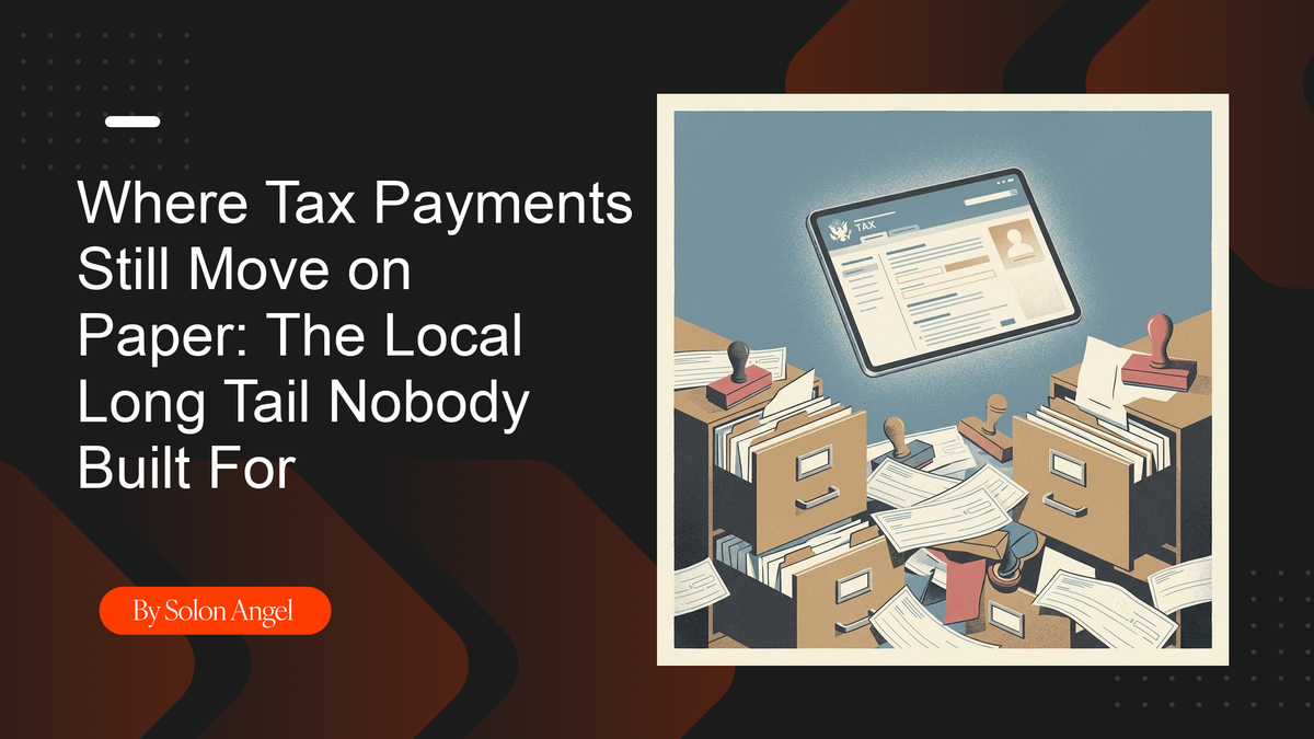 Where Tax Payments Still Move on Paper: The Local Long Tail Nobody Built For
