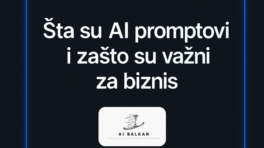 Šta je prompt i šta znači? Objašnjenje sa primjerima (2026)