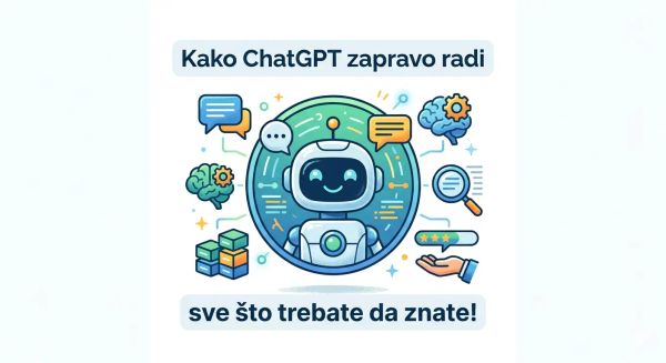Kako ChatGPT zapravo radi: objašnjenje bez tehničkog žargona