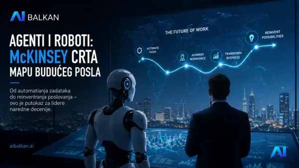 AI agenti i roboti McKinsey crta mapu budućeg posla
