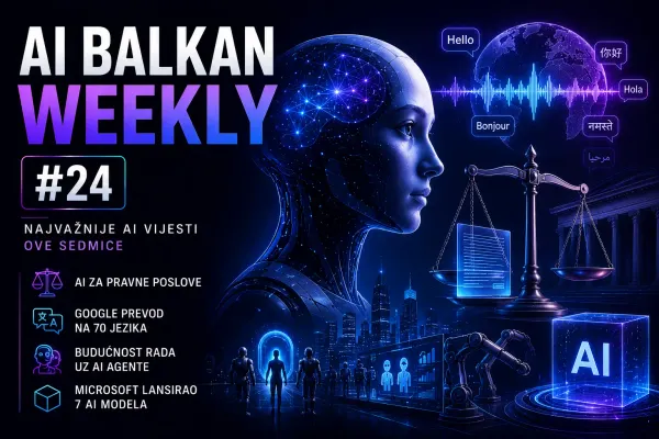 AI Balkan Weekly #24