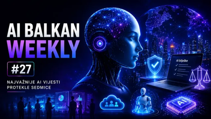 AI Balkan Weekly #27