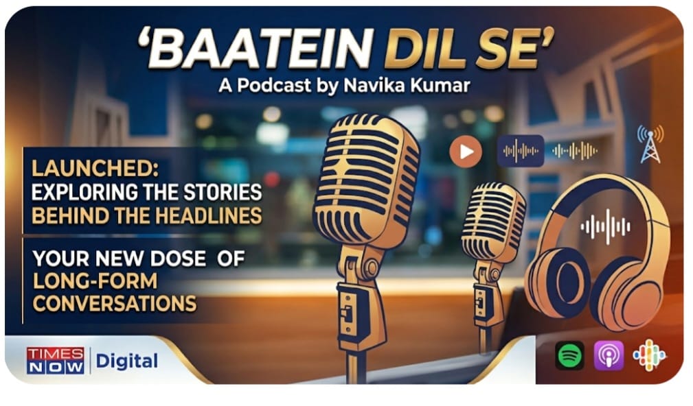 Times Now’s Navika Kumar enters branded audio with ‘Baatein Dil Se’, signalling news talent’s pivot to podcasts